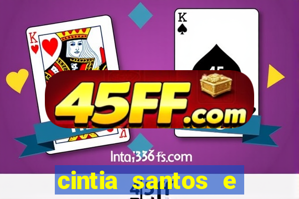 cintia santos e big macky